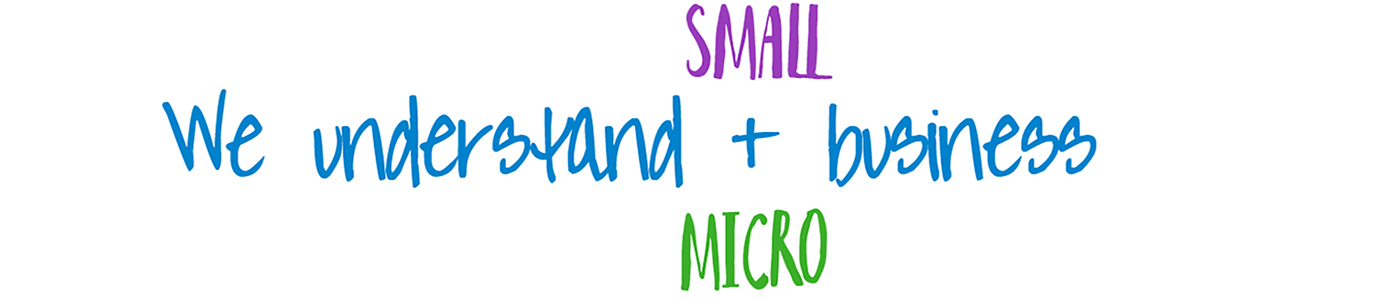 We Understand Small & Micro Business